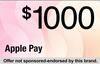 Get $1000 Towards Apple Pay